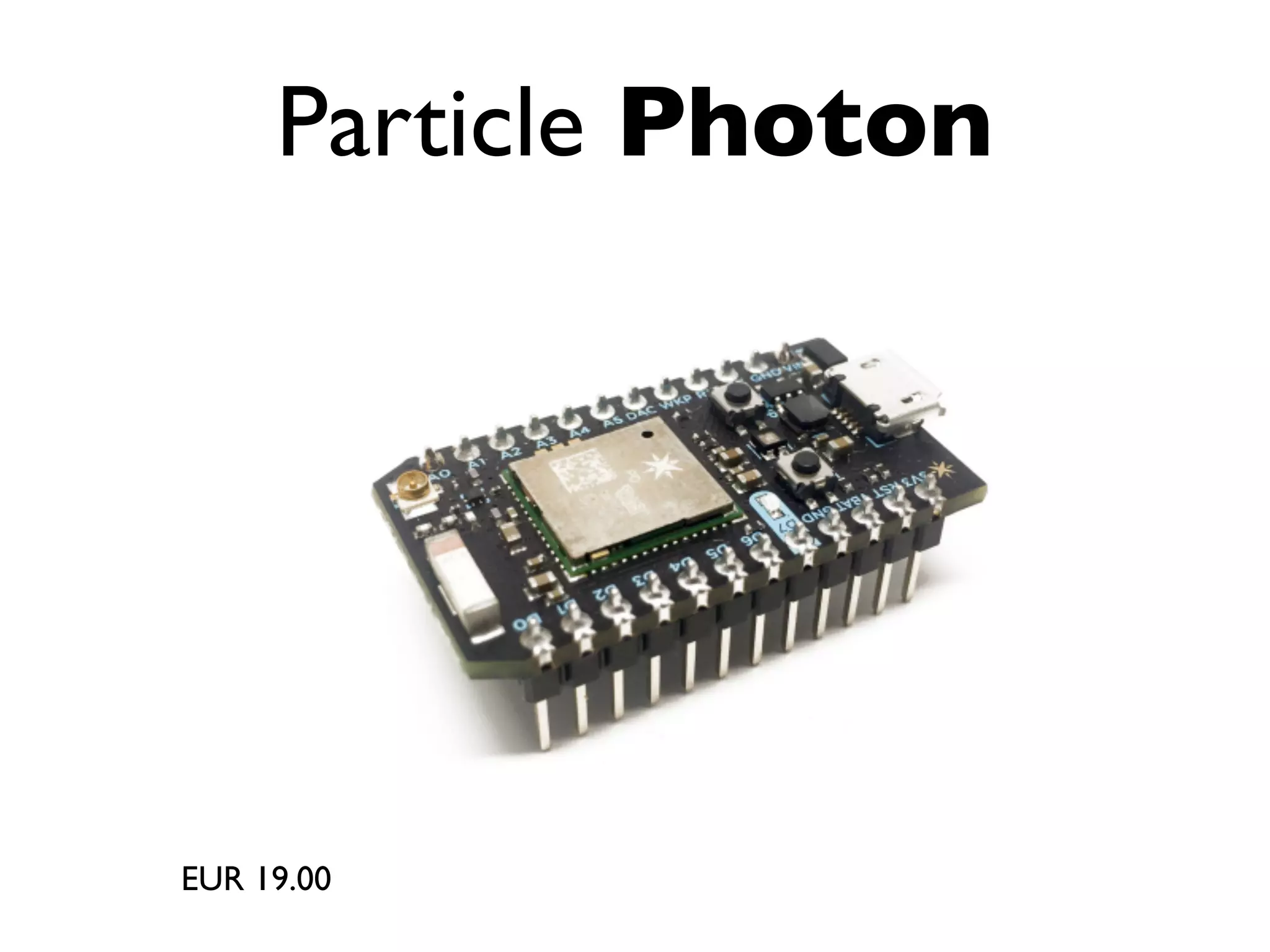 Particle Photon
EUR 19.00
 