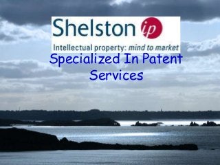 Specialized In Patent
Services
 