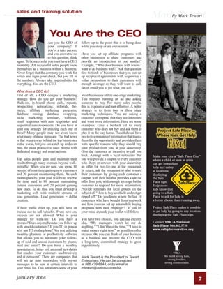 sales and training solution
                                                                                                   Mark Tewart
                                                                                                       By Mark Tewart



                         You Are the CEO
                        Are you the CEO of        follow-up to the point that it is being done
                        your company? If          while you sleep or are on vacation.
                        you’re a sales person,
                        and you answered no       Have you set up afﬁliate programs with
                        to this question, think   other businesses to share customers and
again. To be successful you must have a CEO       provide an introduction to one another?
mentality. All successful sales people view       Example, “Who does business with whom I
themselves as a business within a business.       want to do business with?” Ask that question
Never forget that the company you work for        ﬁrst to think of businesses that you can set
writes and signs your check, but you ﬁll in       up reciprocal agreements with to provide a
the numbers. Always take responsibility for       value proposition to their customers with
everything. You are the CEO.                      enough leverage so they will want to call,
                                                  fax or email you to get what you sell.
What does a CEO do?
First of all, a CEO designs a marketing           Most businesses utilize one-stage marketing.
strategy. How do you get your business?           This requires running an ad and asking
Walk-ins, in-bound phone calls, repeats,          someone to buy. For many sales people,
prospecting, networking, referrals, be-           this is expensive and not effective. A better
backs, afﬁliate marketing programs,               strategy is to form two or three stage
database mining, database swapping,               marketing techniques. You are asking a
niche marketing, seminars, websites,              customer to respond that they are interested
email responses with auto responders and          and want more information. Here are some
sequential auto responders. Do you have at        examples: Give a be-back cd to every
least one strategy for utilizing each one of      customer who does not buy and ask them to
these? Many people may not even know              play it on the way home. The cd should have
what many of these items are. The bad news        two to ﬁve minutes of information that thanks
is that you are way behind the top businesses     them for the opportunity and provides them
in the world, but you can catch up and even       with speciﬁc reasons why they should buy
pass the most productive sales people with        your product from you, at your dealership.
dedicated strategy and smart actions.             Give the customer an incentive to call you
                                                  back. Arrange with a local restaurant that
Top sales people gain and maintain their          you will provide a coupon to every customer
results through many avenues beyond walk-         who shops or services with your dealership,
in trafﬁc. When you are new, you spend 80         an offer for two-for-one at the restaurant.
percent of your time gaining new customers        In return, ask the restaurant to also reward
and 20 percent maintaining them. As each          their customers by giving each customer a
month goes by, your goal will be to reverse       coupon with their bill that provides a special
the time used to 80 percent maintaining           offer from you, with enough leverage for the
current customers and 20 percent gaining          customer to respond for more information.
new ones. To do this, you must develop a          Provide seminars for local groups on the
marketing web with multiple streams of            subject of, “How to buy a vehicle and not get
lead generation. Lead generation = dollar         ripped off.” Do you know where the last 10
creation.                                         customers who have bought from you work
                                                  and how you can set up automobile buying
If ﬂoor trafﬁc dries up, you will have an         programs with their employer? If you let
excuse not to sell vehicles. From now on,         your mind expand, your wallet will follow.
excuses are not allowed. What is your
strategy for walk-ins? Do you have a              You have two choices, you can use excuses
process? Does anyone besides you follow up        like, “My managers won’t let me do
with unsold customers? If you TO in person        anything,” “I don’t have the time,” “I have to
why not TO on the phone? Are you utilizing        make money right now,” or a million other
monthly planners or productivity software         excuses. Or, you can think of your business
that allows you to automate your follow-          as a business and become the CEO with
up of sold and unsold customers by phone,         a long-term, committed strategy to grow
mail and email? Do you have a monthly             expeditiously.
newsletter or, better yet, an email newsletter
that reaches your customers unobtrusively
and at zero-cost? There are companies that        Mark Tewart is the President of Tewart
will set up auto responders with pre-set          Enterprises. He can be contacted
messages to be sent at certain intervals to       at 866.429.6844, or by email at
your email list. This automates some of your      mtewart@autosuccess.biz.


january 2004                                                                                                      7
 