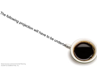 Short Course on Environmental Planning
DCERP & HUMEIN Phils. Inc.
 