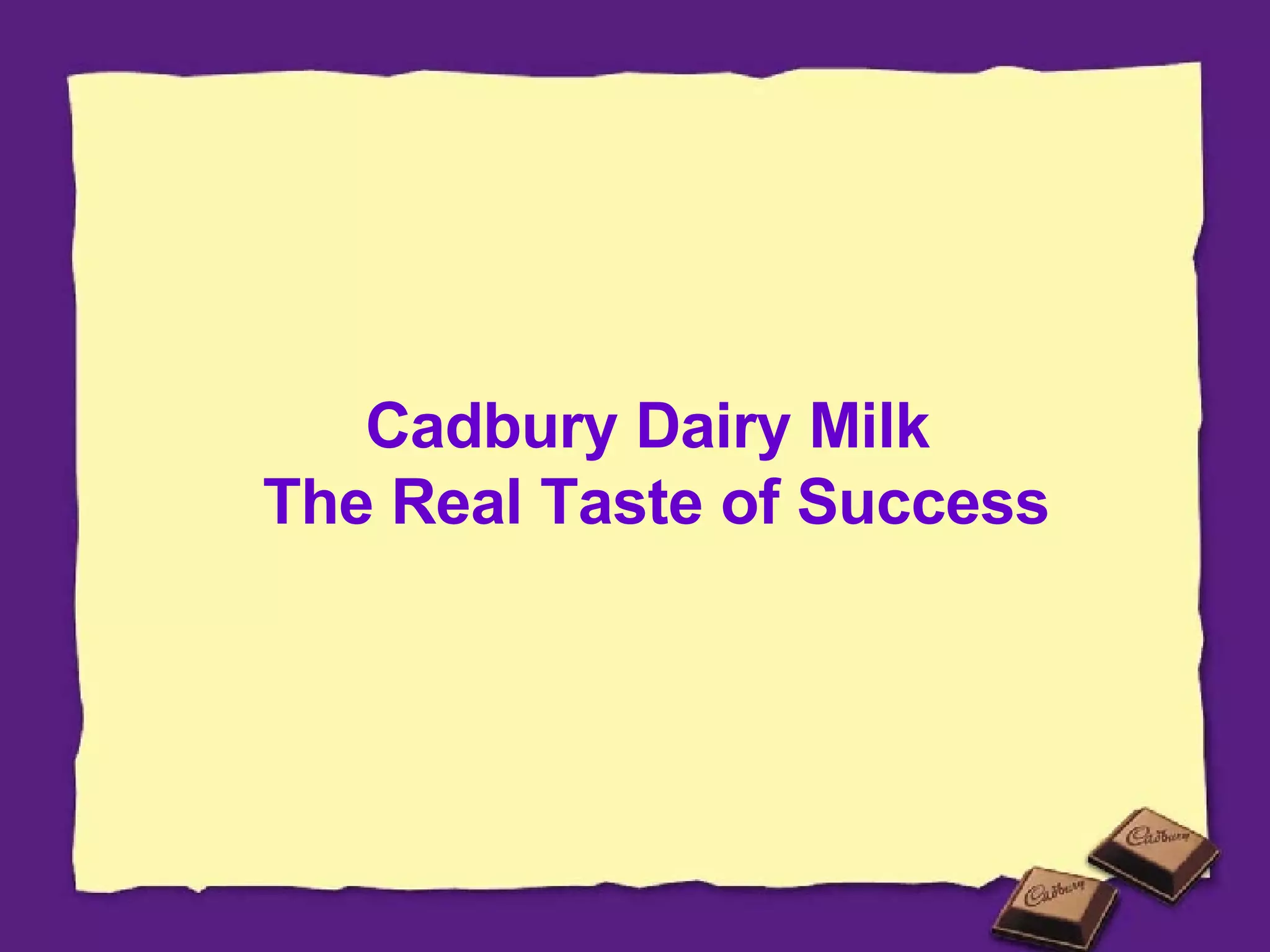Cadbury Dairy Milk  The Real Taste of Success 