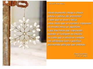 . Art byArt by © Alex Rocio© Alex Rocio
©ana'Carvalhosa©ana'Carvalhosa
17.01.1717.01.17, BN1, BN1
silenciosamente chega a chuvasilenciosamente chega a chuva
goteja e goteja até preenchergoteja e goteja até preencher
o som que se ouve e beijao som que se ouve e beija
umas mãos que se cruzam e repousamumas mãos que se cruzam e repousam
na mesma mesa se aquietamna mesma mesa se aquietam
a paz das horas que regressama paz das horas que regressam
quando se fustigam os lençóisquando se fustigam os lençóis
na cama que o universo compôsna cama que o universo compôs
um anfiteatro livre e pacificoum anfiteatro livre e pacifico
preenchido pela paz que instaloupreenchido pela paz que instalou
 