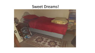 Sweet Dreams!
 