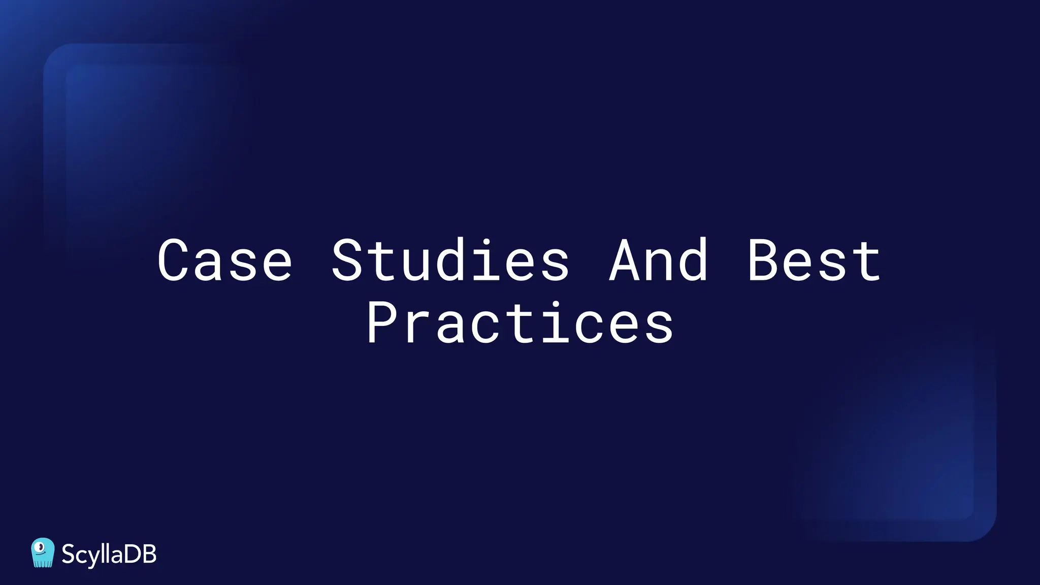 Case Studies And Best
Practices
 