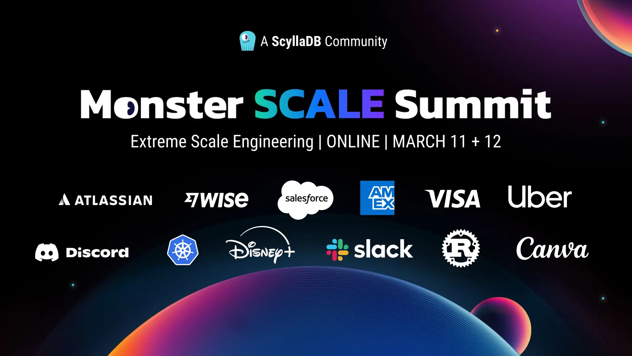 A ScyllaDB Community
Extreme Scale Engineering | ONLINE | MARCH 11 + 12
 