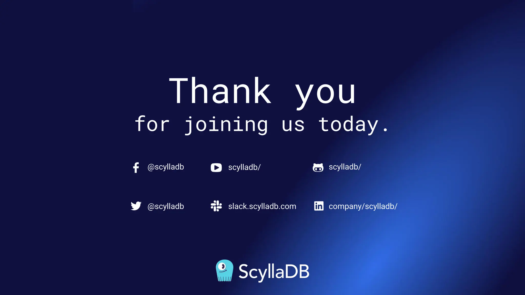 Thank you
for joining us today.
@scylladb scylladb/
slack.scylladb.com
@scylladb company/scylladb/
scylladb/
 