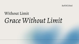 Grace Without Limit