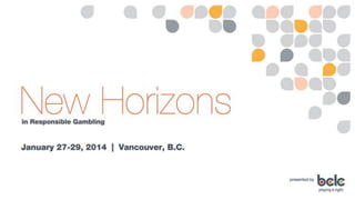 Host Responsibility at SKYCITY Auckland
New Horizons in Responsible Gambling
Vancouver Jan 27-29, 2014
Amanda Ward

SKYCIT...