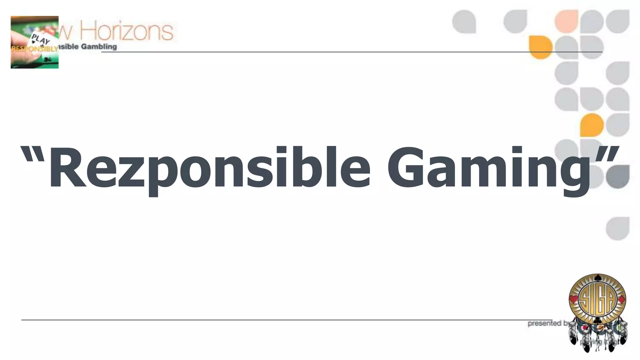 “Rezponsible Gaming”

 