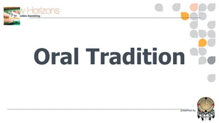 Oral Tradition

 