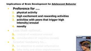 Point 1: Normal brain development may
contribute to adolescent susceptibility to
gambling involvement.
•

Preference for …...