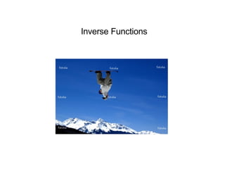 Inverse Functions
 