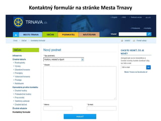 Kontaktn? formulr na strnke Mesta Trnavy
 