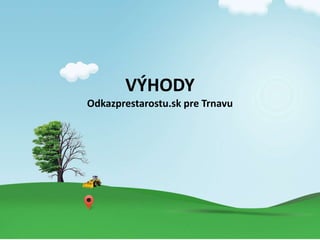 V?HODY
Odkazprestarostu.sk pre Trnavu
 