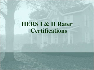 HERS I & II Rater Certifications,[object Object]