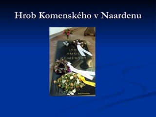 Hrob Komenského v Naardenu 