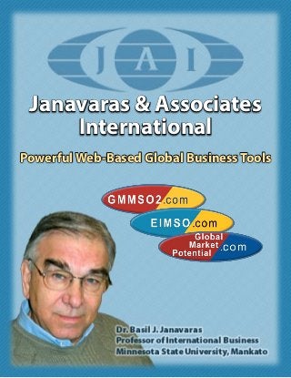 Powerful Web-Based Global Business Tools
Janavaras & Associates
International
 