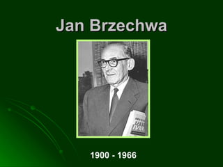 Jan Brzechwa 1900 - 1966 