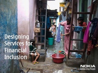 Designing Services for Financial Inclusion