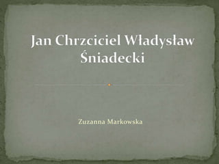 Zuzanna Markowska
 