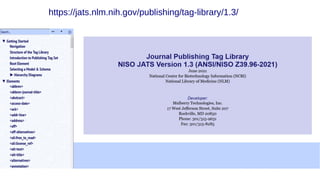 https://jats.nlm.nih.gov/publishing/tag-library/1.3/
 