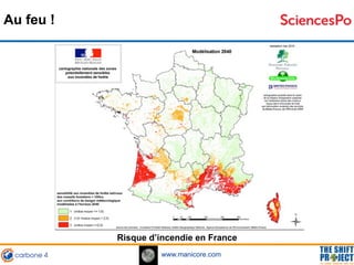 www.manicore.com
Risque d’incendie en France
Au feu !
 