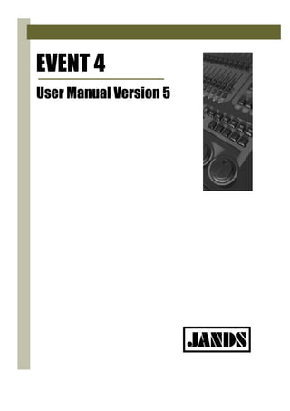 EVENT 4
User Manual Version 5
 