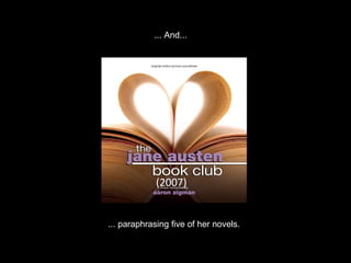 (2007) ... paraphrasing five of her novels. ... And...  