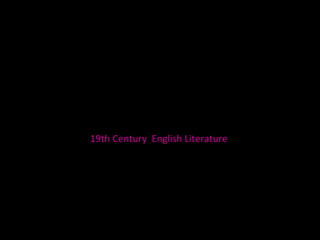 19th Century  English Literature  