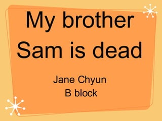 My brother Sam is dead ,[object Object],[object Object]