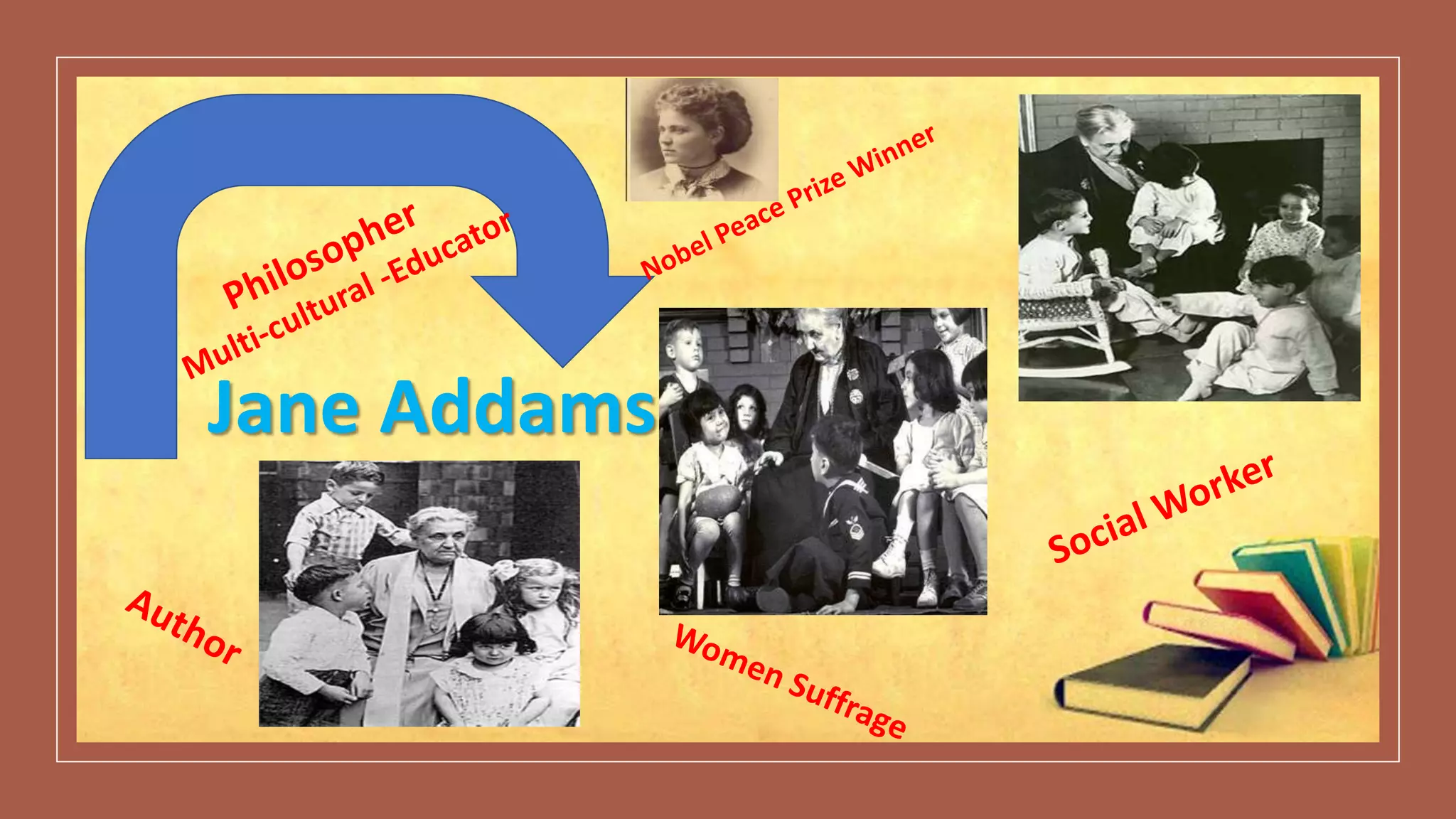Jane Addams
 