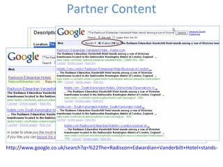 Partner Content http://www.google.co.uk/search?q=%22The+Radisson+Edwardian+Vanderbilt+Hotel+stands+among+a+row+of+Victorian+townhouses+located+in+the+fashionable+Kensington+district+of+London,+England%22&hs=cN0&filter=0 