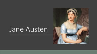 Jane Austen
 