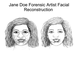 Jane Doe Forensic Artist Facial Reconstruction  