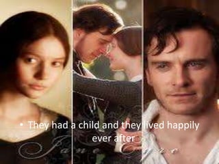 • They had a child and they lived happily
                ever after
 