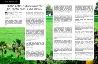 28
RevistaEstação
29
RevistaEstação
TERRA BARATA LEVA SOJA AO
EXTREMO NORTE DO BRASIL
T
erra barata leva soja ao extremo
Norte do Brasil
Áreas legalizadas abrem caminho
para investidores, duas décadas após
onda que levou agricultores do Sul para o
Nordeste
Vicente Gianluppi chegou à Roraima
quatro décadas atrás e está entrando
agora na sojicultura. Pecuária viabiliza as
lavouras que seguem legislação ambiental,
afirma
A regularização ambiental e fundiária e
a viabilidade do cultivo da soja no Norte
do Brasil transformam a região em terra
de oportunidades. Com a lucratividade da
commodity e a promessa de investimentos
em portos, rodovias e hidrovias, os preços
do hectare agrícola em estados como
Roraima, Pará e Amapá dispararam e
acumulam alta de três dígitos nos últimos
cinco anos. Apesar do aumento, os
valores das fazendas com potencial para a
atividade ainda são baixos se comparados
aos registrados no Sul, onde estão as terras
mais caras do país.
Atualmente, com o valor desembolsado
para a compra de um hectare em Cascavel
(Oeste do Paraná) é possível arrematar
21 hectares no Amapá, 17 hectares
em Roraima ou seis hectares no Pará,
conforme levantamento feito a pedido do
Agronegócio Gazeta do Povo (AgroGP)
pela Informa Economics FNP, consultoria
que acompanha o mercado de imóveis
rurais (veja o infográfico).
Saiba Mais
Silomar Faria, de Jataí (GO): terras
mais caras elevam também preço do
arrendamentoHectare no Brasil varia de R$
4 mil a R$ 40 mil
GENTE GRANDE
“Aqui, com R$ 1 milhão você é gente
grande”, resume Geison Nicaretta,
agricultor em Roraima. Neste ano, ele
colhe sua segunda safra de soja em um lote
de 105 hectares, comprado em sociedade
com um amigo pela “bagatela” de R$ 30
mil (a parte mais barata de um total de 2
mil ha).
Essa área de Nicaretta tem valor abaixo
da média do mercado porque não era
considerada apropriada ao cultivo de
grão, mas surpreende os produtores com
rendimentos normais de um primeiro
ano. Se os R$ 30 mil fossem usados para
comprar terra no Paraná, renderiam menos
de um hectare – um campo de futebol.
Na década de 80, terras baratas levaram
centenas de produtores do Sul e do
Centro-Oeste para o Nordeste do país. Eles
ampliaram a produção de grãos a partir do
Oeste baiano e formaram o polo agrícola
hoje conhecido como MaToPiBa — por
envolver parte do Maranhão, Tocantins,
Piauí e Bahia.
POTENCIAL
A infraestrutura precária – em muitos locais
ainda há problemas no fornecimento de
energia, por exemplo – e o isolamento
geográfico não limitam o potencial de
valorização das áreas agrícolas na ponta
superior do mapa brasileiro, garante José
Vicente Ferraz, diretor da consultoria
responsável pelo levantamento de preços.
Essa valorização é considerada um indício
de que existe procura cada vez maior pelos
imóveis.
O principal fator que torna o Norte do
Brasil um solo fértil para investidores do
agronegócio é a transformação da região
em um grande polo logístico, salienta
o especialista. Ao menos seis grandes
projetos portuários estão saindo do papel
no chamado Arco Norte, que começa
em Rondônia e segue até o Maranhão. A
região foi percorrida pela Expedição Safra
Gazeta do Povo, que conferiu os principais
projetos.
De todos os estados, Pará é o que tem
maior potencial de valorização das terras.
Apesar da vocação para a pecuária e a
silvicultura, os grãos têm ganhado cada vez
mais espaço em solos paraenses. E é ao
Sul do estado, no município de Miritituba,
onde estão os projetos estratégicos para o
desenvolvimento de toda a região. Cerca
de dez estações de transbordo de cargas
(as carretas descarregam os grãos em
barcaças) serão erguidas à beira do Rio
Tapajós nos próximos anos. “Essas obras
beneficiam o próprio estado e também
outros vizinhos, que poderão escoar a
produção por lá. Deve permitir ainda que
se desenvolvam novas atividades”, analisa
o diretor da Informa.
Interesse regional torna negócios mais
frequentes
Se no Sul as vendas de terras são raras,
no Norte do Brasil os negócios estão
aquecidos e tendem a ficar ainda mais. Isso
porque o potencial de conversão de pastos
degradados em campos agrícolas soma-se
à incorporação de novas áreas de Cerrado
à agropecuária.
Após visitar a região, a Expedição Safra
Gazeta do Povo — projeto técnico-
jornalístico que realiza sondagens no setor
há oito anos — concluiu que a área de
grãos deve crescer de 100 mil para 400
mil hectares nos próximos anos somente
no Pará e em Roraima. Em 2014/15, a
ampliação deve ser de 50 mil hectares.
Produtores como Vicente Gianluppi,
pesquisador gaúcho que chegou a Boa
Vista (RR) em 1976 para atuar na Empresa
Brasileira de Pesquisa Agropecuária
(Embrapa), estão preparando o solo para
plantar no ano que vem. “Agora o boi está
pastando em 300 hectares, que vão render
soja na próxima safra. Será o meu primeiro
ano na agricultura.”
Ele migrou para a região na época em que
ainda era possível adquirir 5 hectares com
uma cabeça de gado. “Até um revólver
velho valia mais que o hectare.” Hoje, a
bovinocultura é vista como alternativa
para a “segunda safra” na região, que tem
da Redação fotos divulgação
AGRONEGÓCIOS
 