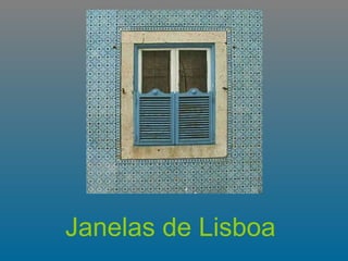 Janelas de Lisboa   