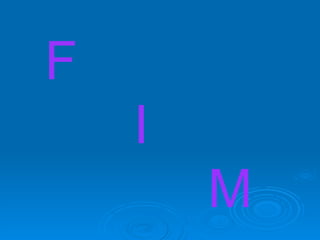 F I M 