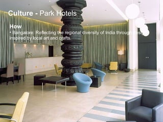 How   Bangalore: Reflecting the regional diversity of India through design  inspired by local art and crafts. Culture   -  Park Hotels 