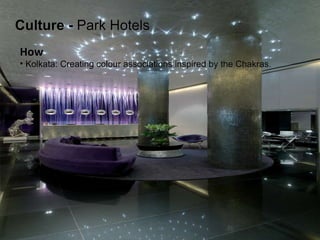How   Kolkata: Creating colour associations inspired by the Chakras.  Culture   -  Park Hotels How   Kolkata: Creating colour associations inspired by the Chakras.  Culture   -  Park Hotels 