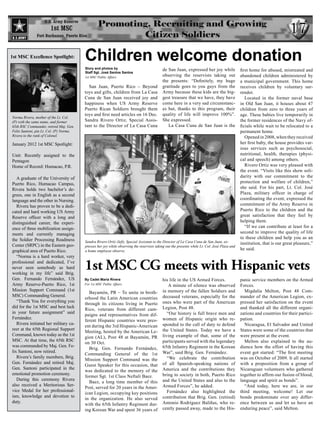 17
 1st MSC Excellence Spotlight:             Children welcome donation
                                           Story and photos by                                de San Juan, expressed her joy while
                                           Staff Sgt. José Santos Santos
                                                                                                                                                  first home for abused, mistreated and
                                           1st MSC Public Affairs                             observing the reservists taking out                 abandoned children administered by
                                                                                              the presents: “Definitely, my huge                  a municipal government. This home
                                             San Juan, Puerto Rico – Beyond                   gratitude goes to you guys from the                 receives children by voluntary sur-
                                           toys and gifts, children from La Casa              Army because these kids are the big-                render.
                                           Cuna de San Juan received joy and                  gest treasure that we have, they have                  Located in the former naval base
                                           happiness when US Army Reserve                     come here in a very sad circumstanc-                in Old San Juan, it houses about 47
This section is dedicated to highlight a   Puerto Rican Soldiers brought them                 es but, thanks to this program, their               children from zero to three years of
service member from our command, in        toys and first need articles on 16 Dec.            quality of life will improve 100%”.                 age. These babies live temporarily in
recognition to his/her hard Lt. Col.
   Norma Rivera, mother of the work and
                                           Sandra Rivero Ortiz, Special Assis-                She expressed.                                      the former residences of the Navy of-
dedication tosamemission. Units are en-
   (P) with the the name, and former
                                           tant to the Director of La Casa Cuna                  La Casa Cuna de San Juan is the                  ficials while wait to be relocated to a
   65th RSC Commander, retired Maj. Gen.
couraged to submit names every month
   Felix Santoni, pin Lt. Col. (P) Norma                                                                                                          permanent home.
by Rivera to the rankmonth.
   the 20th of the of Colonel.                                                                                                                       Opened in 2008, when they received
  January 2012 1st MSC Spotlight:                                                                                                                 her first baby, the house provides var-
                                                                                                                                                  ious services such as psychosocial,
  Unit: Recently assigned to the                                                                                                                  nutritional, health, therapies (physi-
  Pentagon                                                                                                                                        cal and speech) among others.
  Home of Record: Humacao, P.R.                                                                                                                      Rivero Ortiz was very pleased with
                                                                                                                                                  the event. “Visits like this show soli-
     A graduate of the University of                                                                                                              darity with our commitment to the
  Puerto Rico, Humacao Campus,                                                                                                                    protection and welfare of children,”
  Rivera holds two bachelor’s de-                                                                                                                 she said. For his part, Lt. Col. José
  grees, one in English as a second                                                                                                               Plaza, military officer in charge of
  language and the other in Nursing.                                                                                                              coordinating the event, expressed the
     Rivera has proven to be a dedi-                                                                                                              commitment of the Army Reserve in
  cated and hard working US Army                                                                                                                  Puerto Rico to the children and the
  Reserve officer with a long and                                                                                                                 great satisfaction that they feel by
  distinguished career, the experi-                                                                                                               helping them.
  ence of three mobilization assign-                                                                                                                 “If we can contribute at least for a
  ments and currently managing                                                                                                                    second to improve the quality of life
  the Soldier Processing Readiness                                                                                                                to these children and help you as an
                                           Sandra Rivero Ortíz (left), Special Assistant to the Director of La Casa Cuna de San Juan, ex-         institution, that is our great pleasure,”
  Center (SRPC) in the Eastern geo-        presses her joy while observing the reservists taking out the presents while Lt. Col. José Plaza and
  graphical area of Puerto Rico.           a home employee observe.                                                                               he said.
     “Norma is a hard worker, very
  professional and dedicated, I’ve
  never seen somebody as hard
  working in my life” said Brig.
                                           1st MSC CG meets with Hispanic vets
  Gen. Fernando Fernández, US              By Cadet Maria Rivera                              his life in the US Armed Forces.                    panic service members on the Armed
  Army Reserve-Puerto Rico, 1st            For 1st MSC Public Affairs                             A minute of silence was observed                Forces.
  Mission Support Command (1st                                                                in memory of the fallen Soldiers and                  Migdalia Melton, Post 48 Com-
                                             Bayamón, PR – To unite in broth-
  MSC) Commanding General.                                                                    deceased veterans, especially for the               mander of the American Legion, ex-
                                           erhood the Latin American countries
     “Thank You for everything you                                                            ones who were part of the American                  pressed her satisfaction on the event
                                           through its citizens living in Puerto
  did for the 1st MSC and best luck                                                           Legion, Post 48.                                    and thanked all the different organi-
                                           Rico, veterans from different cam-
  in your future assignment” said                                                                “Our history is full brave men and               zations and countries for their partici-
                                           paigns and representatives from dif-
  Fernández.                                                                                  women of Hispanic origin who re-                    pation.
                                           ferent Hispanic countries were pres-
     Rivera initiated her military ca-                                                        sponded to the call of duty to defend                 Nicaragua, El Salvador and United
                                           ent during the 3rd Hispanic-American
  reer at the 65th Regional Support                                                           the United States. Today we have a                  States were some of the countries that
                                           Meeting, hosted by the American Le-
  Command, known today as the 1st                                                             living example of that, some of the                 were present at the event.
                                           gion (AL), Post 48 at Bayamón, PR
  MSC. At that time, the 65th RSC                                                             participants served with the legendary                Melton also explained to the au-
                                           on 30 Oct.
  was commanded by Maj. Gen. Fe-                                                              65th Infantry Regiment in the Korean                dience how the effort of having this
                                             Brig. Gen. Fernando Fernández,
  lix Santoni, now retired.                                                                   War”, said Brig. Gen. Fernández.                    event got started: “The first meeting
                                           Commanding General of the 1st
     Rivera’s family members, Brig.                                                              “We celebrate the contribution                   was on October of 2009. It all started
                                           Mission Support Command was the
  Gen. Fernández and retired Maj.                                                             of all Spanish-speaking nations of                  with a proposition from a group of
                                           Guest Speaker for this occasion, that
  Gen. Santoni participated in the                                                            America and the contributions they                  Nicaraguan volunteers who gathered
                                           was dedicated to the memory of the
  emotional promotion ceremony.                                                               bring to society in both, Puerto Rico               together to affirm our fusion of blood,
                                           former Sgt. 1st Class Neftalí Baez.
     During this ceremony Rivera                                                              and the United States and also to the               language and spirit as bonds”.
                                             Baez, a long time member of this
  also received a Meritorious Ser-                                                            Armed Forces”, he added.                              “And today, here we are, in our
                                           Post, served for 20 years in the Amer-
  vice Medal for her professional-                                                               Fernández also highlighted the                   third meeting, welcome! Let our
                                           ican Legion, occupying key positions
  ism, knowledge and devotion to                                                              contribution that Brig. Gen. (retired)              bonds predominate over any differ-
                                           in the organization. He also served
  duty.                                                                                       Antonio Rodríguez Baliñas, who re-                  ence between us and let us have an
                                           with the 65th Infantry Regiment dur-
                                           ing Korean War and spent 36 years of               cently passed away, made to the His-                enduring peace”, said Melton.
 