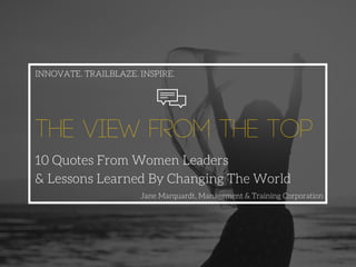 The View From The Top - Leadership Quotes From Women Innovators