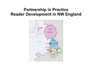 Partnership in Practice Reader Development in NW England 