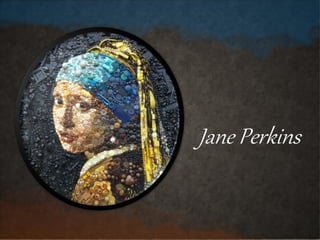 Jane Perkins
 