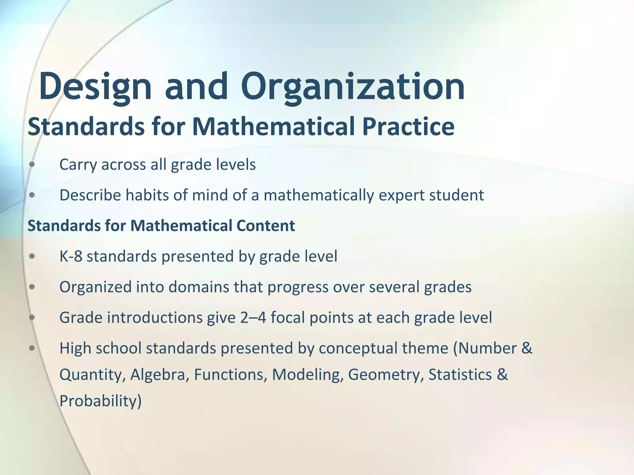 Design and OrganizationFour strandsReading (including Reading Foundational Skills)WritingSpeaking and ListeningLanguageAn integrated model of literacyMedia requirements blended throughout