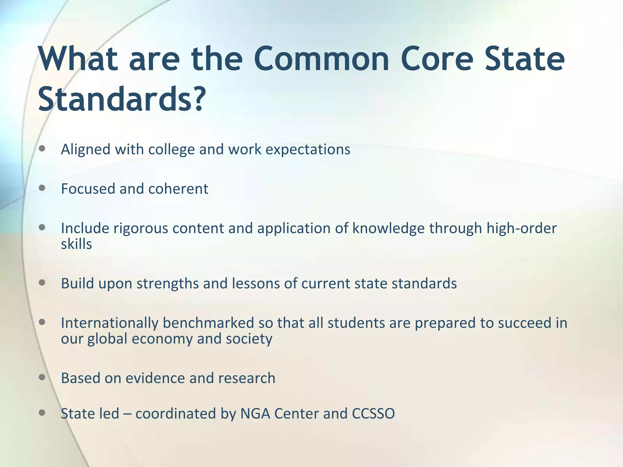 What are the Common Core State Standards?Aligned with college and work expectations