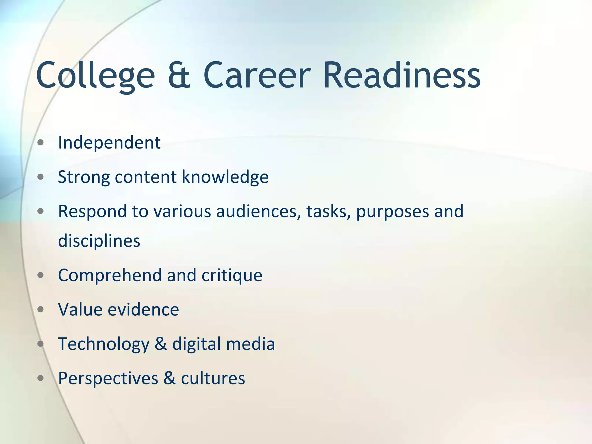 Internationally benchmarked so that all students are prepared to succeed in our global economy and society