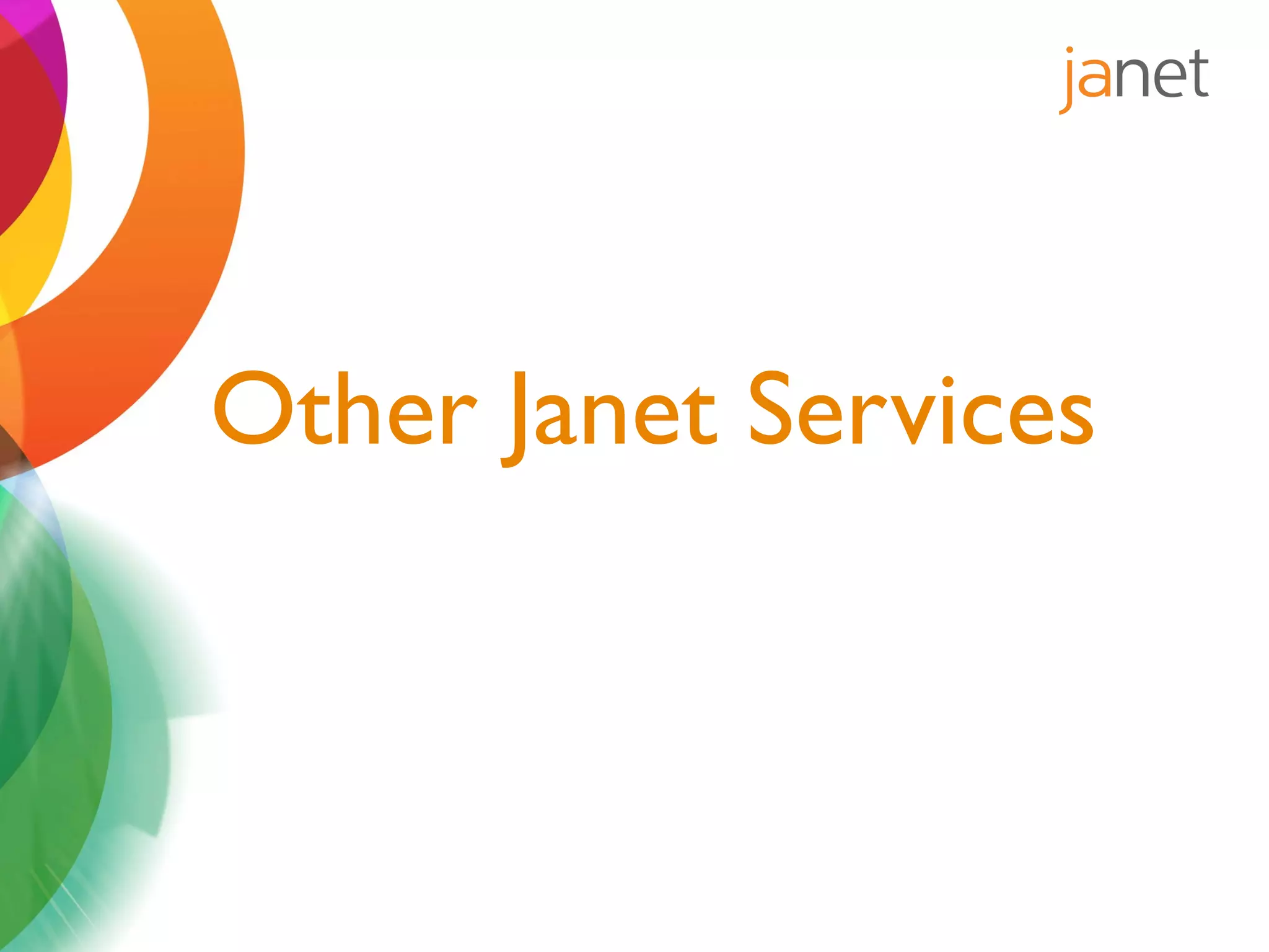 Other Janet Services
 