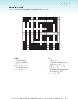 14 Chapter 1
Word Search
Find the following medical terms or word parts in the puzzle below. (Make sure you understand wha...