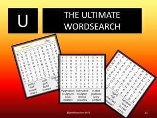 U THE ULTIMATE
WORDSEARCH
22@janetbianchini VRT6
 